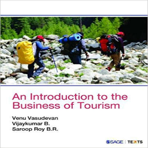 Test Bank for Introduction to the Business of Tourism 1st Edition Vasudevan Vijayakumar Roy 9386062259 9789386062253