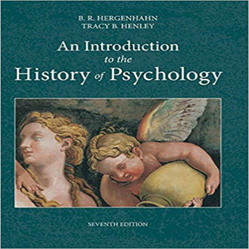 Test Bank for Introduction to the History of Psychology 7th Edition Hergenhahn Henley 1133958095 9781133958093