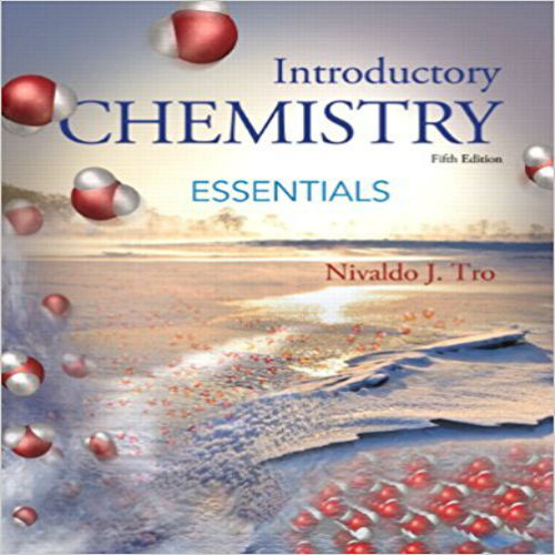 Test Bank for Introductory Chemistry Essentials 5th Edition Tro 032191905X 9780321919052