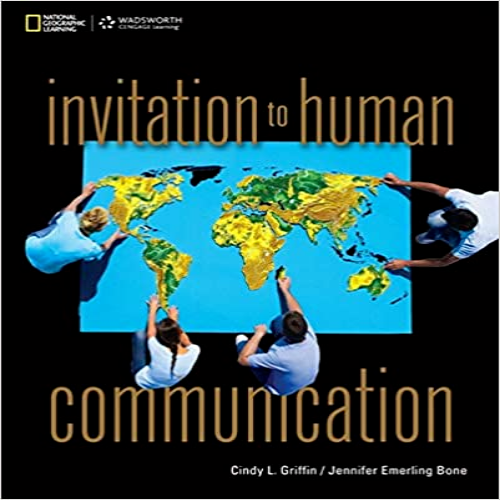 Test Bank for Invitation to Human Communication 1st Edition Griffin Bone 0495501964 9780495501961