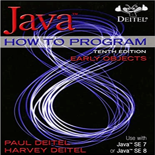Test Bank for Java How to Program Early Objects 10th Edition Deitel 0133807800 9780133807806
