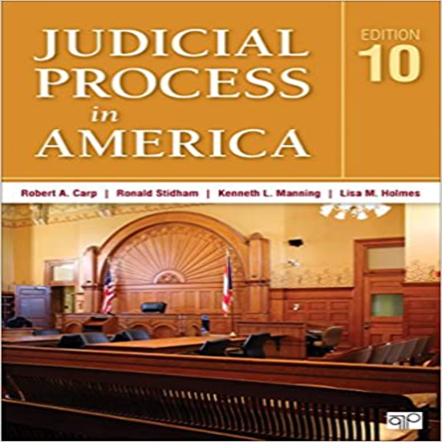 Test Bank for Judicial Process in America 10th Edition Carp Manning Stidham Ronal 148337825X 9781483378251