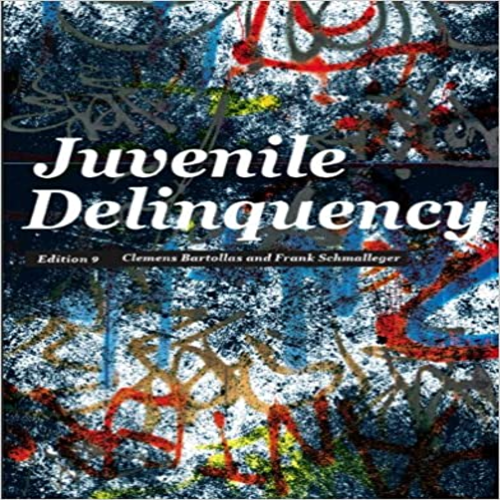 Test Bank for Juvenile Delinquency 9th Edition Bartollas 0132987317 9780132987318