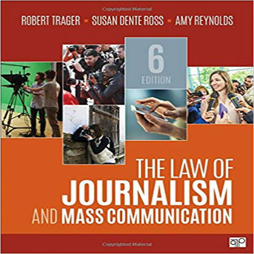Test Bank for Law of Journalism and Mass Communication 6th Edition Trager Ross Reynolds 1506363229 9781506363226
