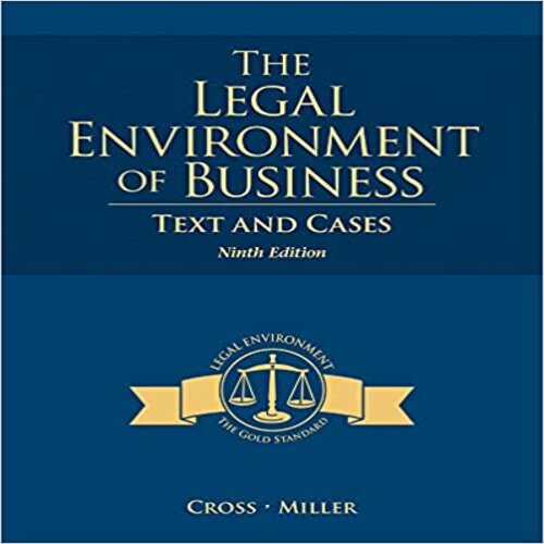 Test Bank for Legal Environment of Business Text and Cases 9th Edition Cross Miller 1285428943 9781285428949