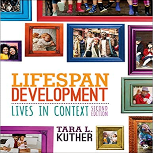 Test Bank for Lifespan Development Lives in Context 1st Edition Kuther 1483368858 9781483368856