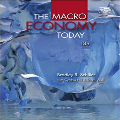 Test Bank for Macro Economy Today 13th Edition Schiller Hill Wall 0077416473 9780077416478