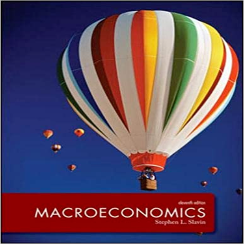 Test Bank for Macroeconomics 11th Edition Slavin 0077641558 9780077641559