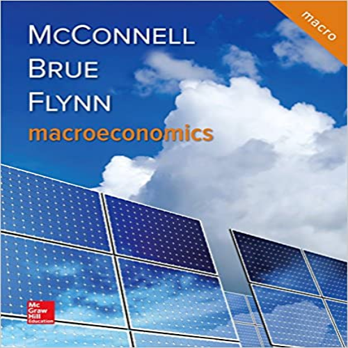 Test Bank for Macroeconomics 21st Edition McConnell Brue Flynn 1259915670 9781259915673