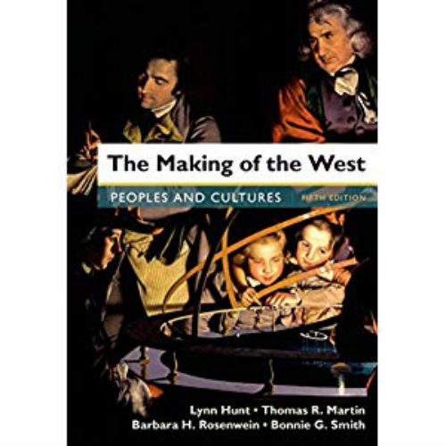 Test Bank for Making of the West Peoples and Cultures 5th Edition Hunt Martin Rosenwein Smith 1457681439 9781457681431