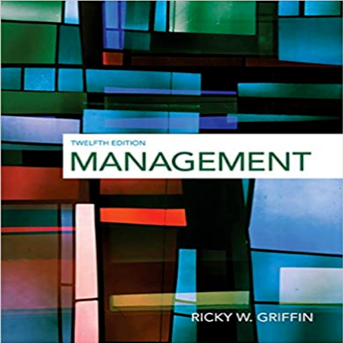 Test Bank for Management 12th Edition Griffin 1305501292 9781305501294