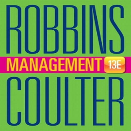 Test Bank for Management 13th Edition Robbins Coulter 0133910296 9780133910292