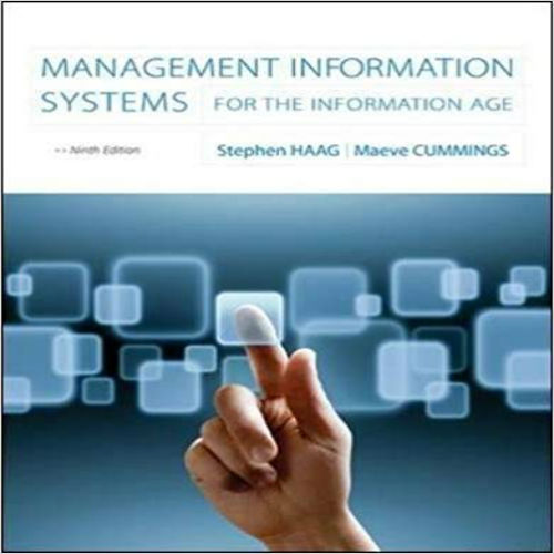 Test Bank for Management Information Systems for the Information Age 9th Edition Haag Cummings 007337685X 9780073376851