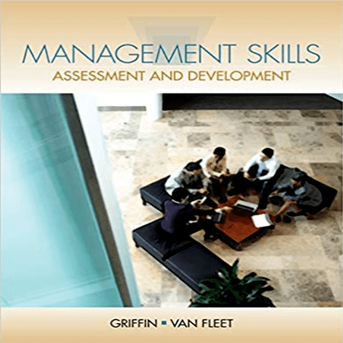 Test Bank for Management Skills Assessment and Development 1st Edition Griffin Fleet 0538472928 9780538472920