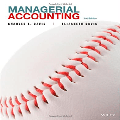 Test Bank for Managerial Accounting 2nd Edition Davis 1118548639 9781118548639