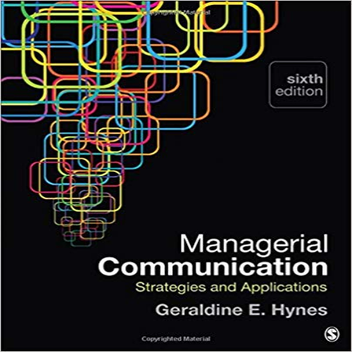 Test Bank for Managerial Communication Strategies and Applications 6th Edition Hynes 1483358550 9781483358550