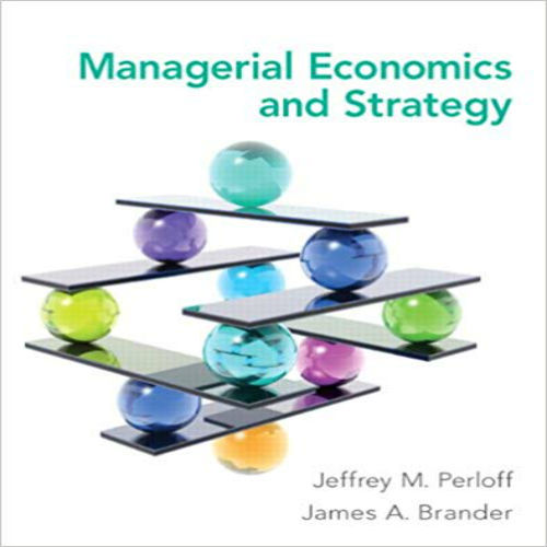 Test Bank for Managerial Economics and Strategy 1st Edition Perloff 0321566440 9780321566447
