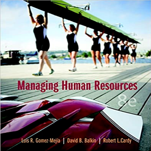 Test Bank for Managing Human Resources 8th Edition GomezMejia Balkin Cardy 0133029697 9780133029697