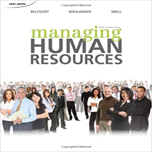 Test Bank for Managing Human Resources Canadian 8th Edition Belcourt Bohlander and Snell 0176501789 9780176501785