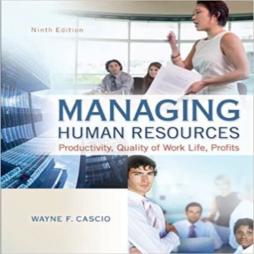Test Bank for Managing Human Resources Productivity Quality of Work Life Profits 9th Edition Cascio 0078029171 9780078029172