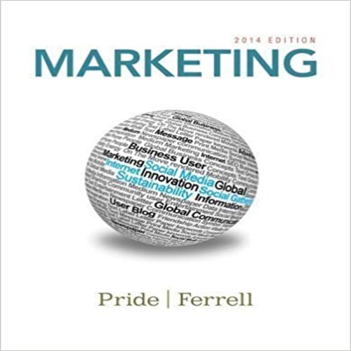 Test Bank for Marketing 2014 17th Edition Pride and Ferrell 1133939252 9781133939252