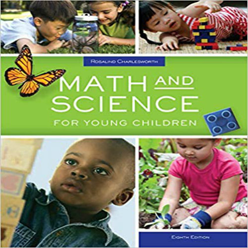 Test Bank for Math and Science for Young Children 8th Edition Charlesworth 1305088956 9781305088955