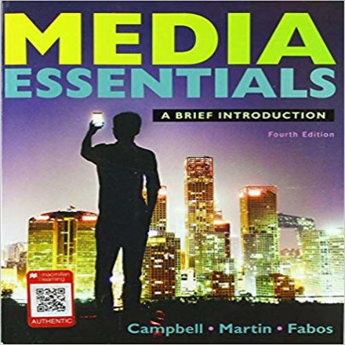 Test Bank for Media Essentials 4th Edition Campbell Martin Fabos 1319059473 9781319059477 