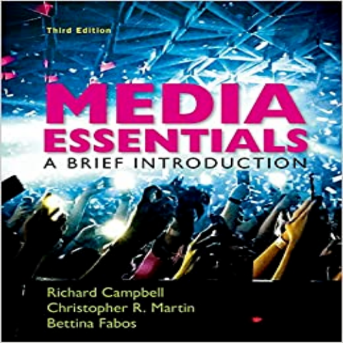 Test Bank for Media Essentials A Brief Introduction 3rd Edition Campbell Martin Fabos 1457693763 9781457693762