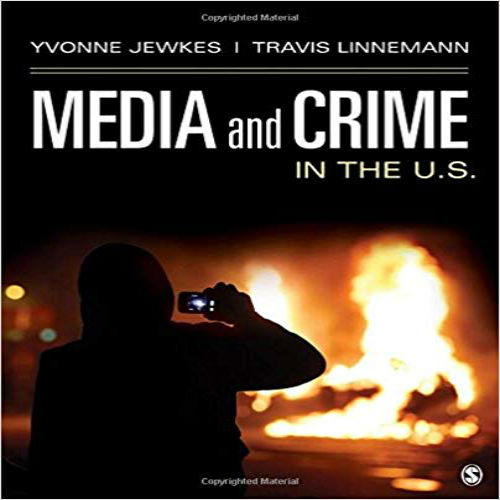 Test Bank for Media and Crime in the U S 1st Edition Jewkes Linnemann 1483373908 9781483373904