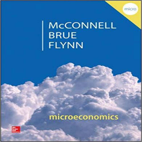 Test Bank for Microeconomics 20th Edition McConnell Brue Flynn 0077660811 9780077660819