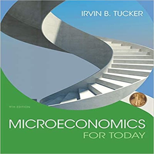 Test Bank for Microeconomics For Today 9th Edition Tucker 1305507118 9781305507111