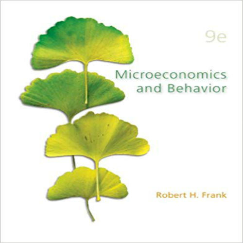 Test Bank for Microeconomics and Behavior 9th Edition Frank 0078021693 9780078021695
