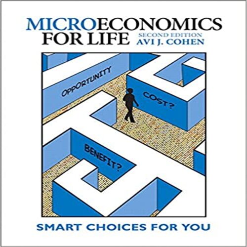 Test Bank for Microeconomics for Life Smart Choices for You Canadian 2nd Edition Cohen 0133135837 9780133135831