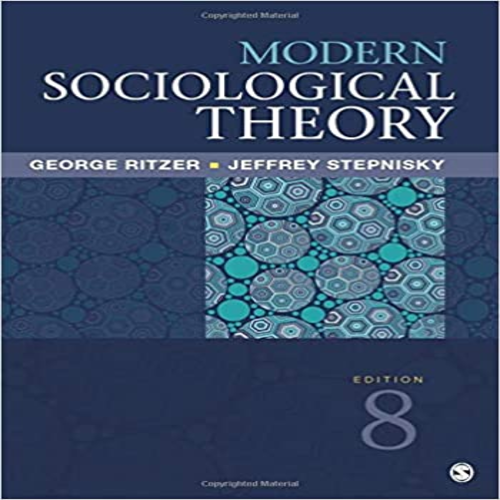  Test Bank for Modern Sociological Theory 8th Edition Ritzer Stepnisky 1506325629 9781506325620