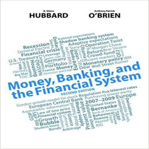 Test Bank for Money Banking and the Financial System 2nd Edition Hubbard OBrien 0132994917 9780132994910