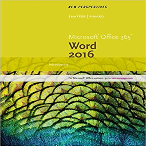 Test Bank for New Perspectives Microsoft Office 365 and Word 2016 Introductory 1st Edition Shaffer Pinard 1305880951 9781305880955