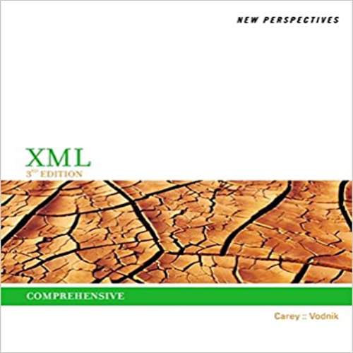 Test Bank for New Perspectives on XML Comprehensive 3rd Edition Carey Vodnik 128507582X 9781285075822