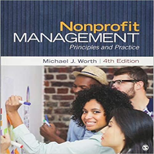 Test Bank for Nonprofit Management Principles and Practice 4th Edition Worth 1483375994 9781483375991