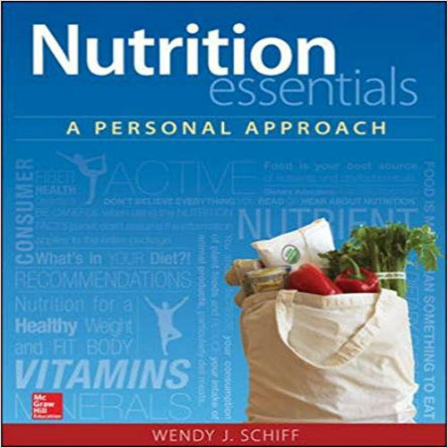 Test Bank for Nutrition Essentials A Personal Approach 1st Edition Schiff 0073402575 978007340257