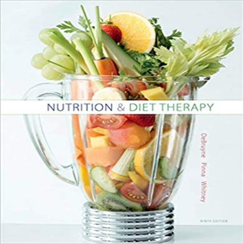 Test Bank for Nutrition and Diet Therapy 9th Edition DeBruyne Pinna Whitney 1305110404 9781305110403