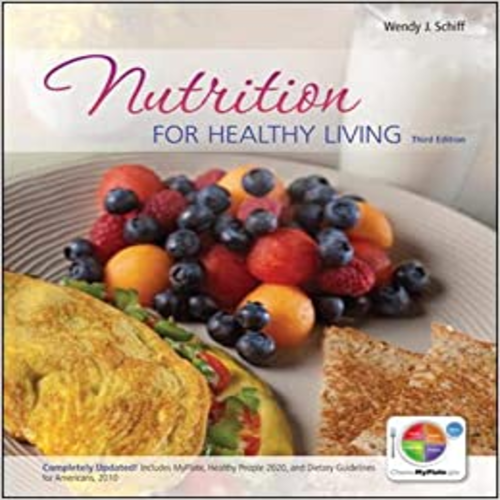 Test Bank for Nutrition for Healthy Living 3rd Edition Schiff 0073522759 9780073522753