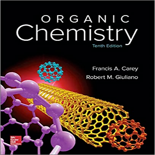  Test Bank for Organic Chemistry 10th Edition Carey Giuliano 0073511218 9780073511214