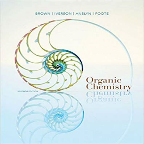 Test Bank for Organic Chemistry 7th Edition Brown Iverson Anslyn Foote 1133952844 9781133952848