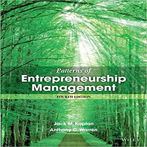 Test Bank for Patterns of Entrepreneurship Management 4th Edition Kaplan Warren 1118358538 9781118358535