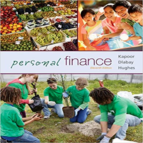 Test Bank for Personal Finance 11th Edition Kapoor Dlabay Hughes 0077861647 9780077861643