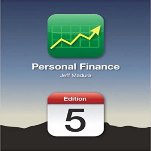 Test Bank for Personal Finance 5th Edition Jeff Madura 0132994348 9780132994347