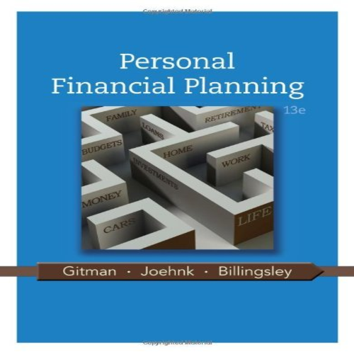 Test Bank for Personal Financial Planning 13th Edition Gitman Joehnk Billingsley 1111971633 9781111971632