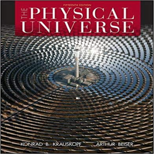 Test Bank for Physical Universe 15th Edition Krauskopf Beiser 007351392X 9780073513928