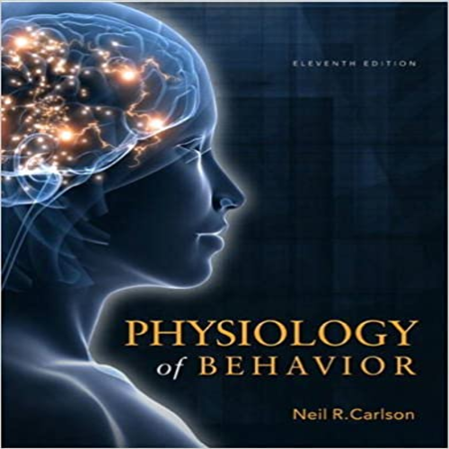 Test Bank for Physiology of Behavior 11th Edition Carlson 0205239390 9780205239399
