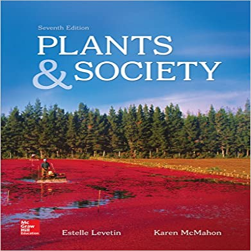 Test Bank for Plants and Society 7th Edition Levetin McMahon 0078023033 9780078023033